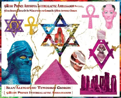9Ruby Prince Abyssinia Intergalactic Ambassador 9Eyes Spiritual Souls of Da 9 Creations Giorgis Da 9Mind Architect Designs: Collections Volume Two 9Ru by Sean Alemayehu Tewodros Giorgis