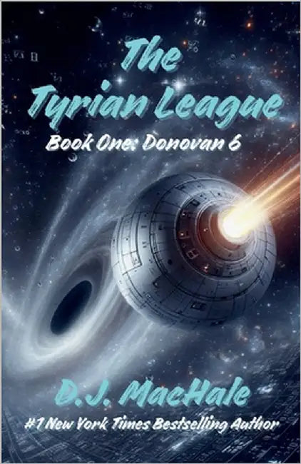 The Tyrian League: Book One - Donovan 6 by Machale, D. J.
