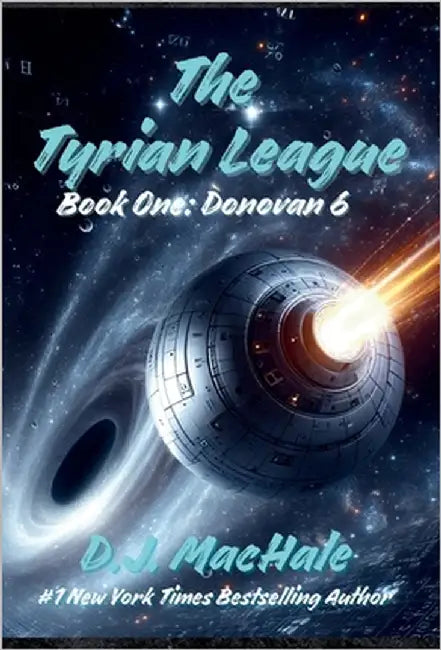 The Tyrian League: Book One - Donovan 6 by Machale, D. J.