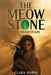 The Meow Stone: The Forgotten Girl by Clara Horne
