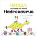 Hadley, the Happy and Helpful Hadrosaurus: A Yummy Tale about Creating a Space Where Friends with Food Allergies Feel Safe, Loved, and Included by Susan Mills