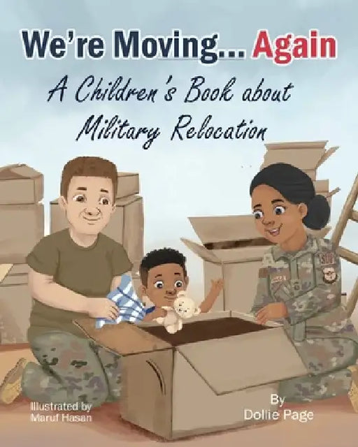 We're Moving...Again: A Children's Book About Military Relocation by Dollie Page