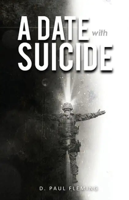 A Date with Suicide by D. Paul Fleming