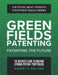 Green Fields Patenting: Patenting the Future by Robert D. Fish Esq