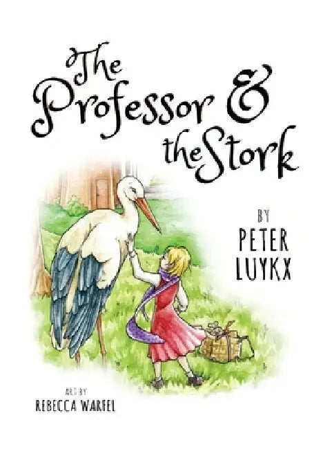 The Professor and the Stork by Peter Luykx, Rebecca Warfel