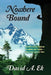 Nowhere Bound: A Spud's Reflections on Climbing and Caving-and Other Useless Toils by David Ek