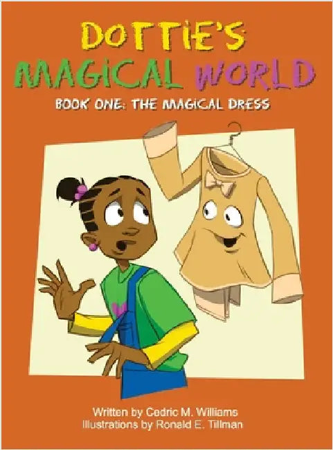 Dottie's Magical World Book 1 by Williams, Cedric M.