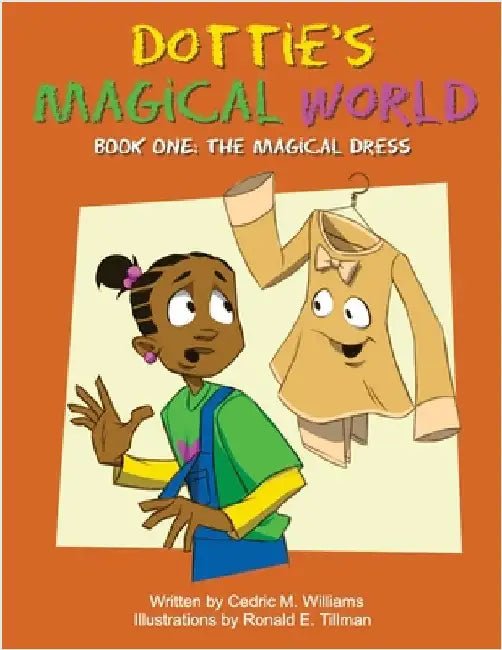 Dottie's Magical World Book 1 by Williams, Cedric M.