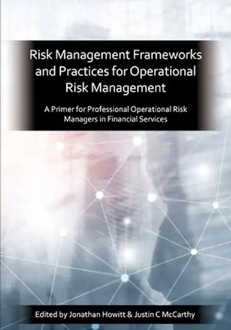 Practices for Operational Risk Management by Howitt, Jonathan