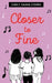 Closer to Fine by Carly Sasha Cohen