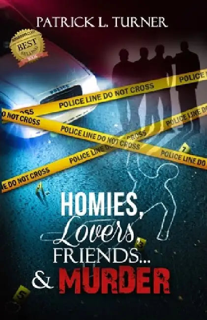 Homies, Lovers, Friends...& Murder by Preetu Trivedi