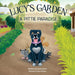 Lucy's Garden: A Pittie Paradise by Katie Williams