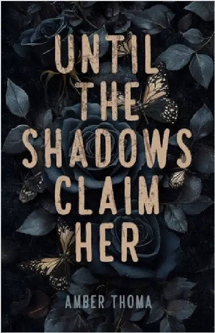 Until the Shadows Claim Her by Thoma, Amber