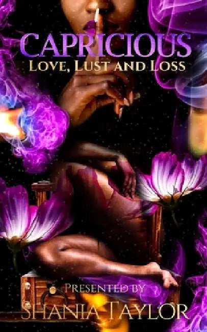 Capricious: Love, Lust and Loss by Atiya Taylor