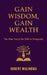 Gain Wisdom, Gain Wealth: The Wise You is the Path to Prosperity by Robert Mulindwa