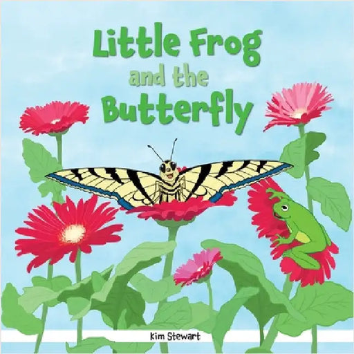 Little Frog and the Butterfly by Kim Stewart
