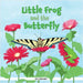 Little Frog and the Butterfly by Kim Stewart