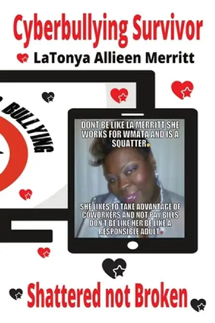 Cyberbullying Survivor by Latonya Allieen Merritt