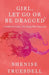 Girl, Let Go or Be Dragged!(R): A Girlfriend's Guide To Not dating While Depressed! by Shenise Truesdell