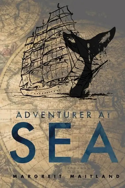 Adventurer At Sea: On the Edge of Freedom by Margreit Maitland