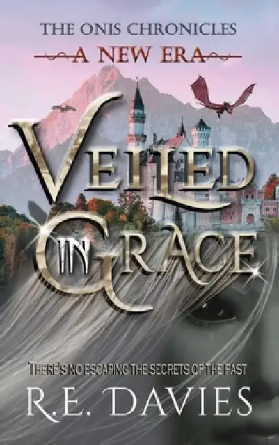 A New Era: Veiled In Grace by R. E. Davies