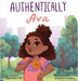 Authentically Ava by Deven Tellis