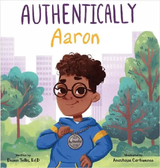 Authentically Aaron by Deven Tellis