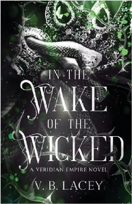 In the Wake of the Wicked by Lacey, V. B.