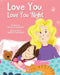 Love You, Love You 'Night: A Sweet and Comforting Children's Bedtime Story for Ages 3-7 by Kristi Cromwell, Emily Cromwell