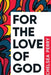 For the Love of God by Chelsea Perry