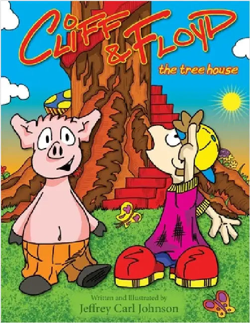 Cliff and Floyd: The Tree House by Johnson, Jeffrey Carl