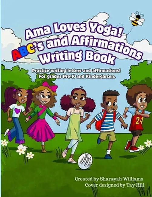 Ama Loves Yoga! ABC's and Affirmations Writing Book by Sharayah Williams