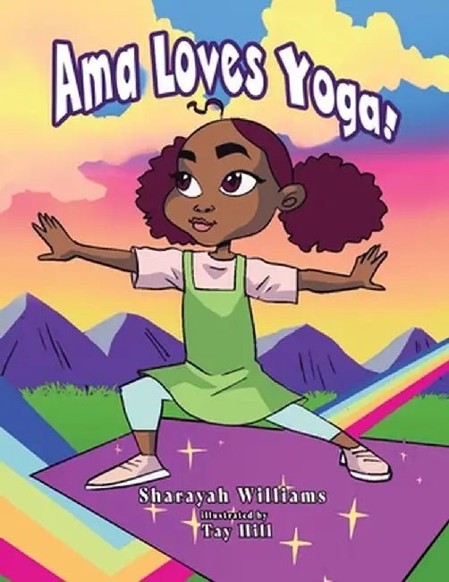 Ama Loves Yoga! by Sharayah Williams