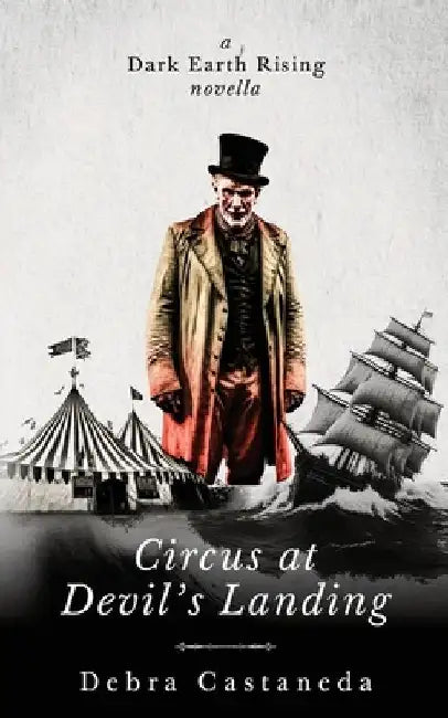 Circus at Devil's Landing by Debra Castaneda