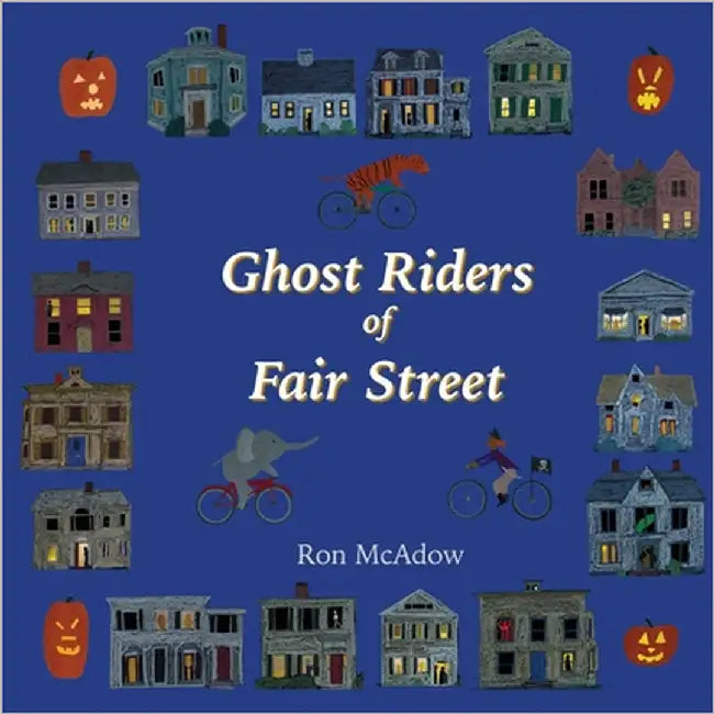 Ghost Riders of Fair Street by McAdow, Ron