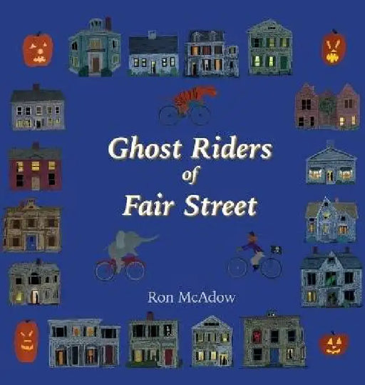 Ghost Riders of Fair Street by McAdow