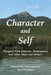 Character and Self; Thoughts from Emerson, Shakespeare, and Other Poets and Writers by Ron McAdow, McAdow