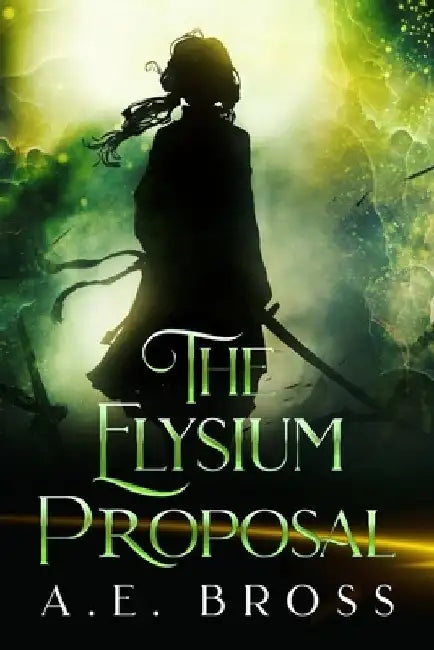 The Elysium Proposal by A. E. Bross
