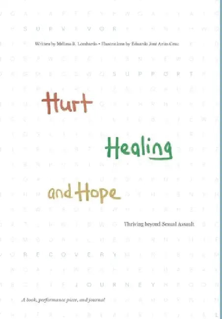 Hurt, Healing, and Hope: Thriving beyond Sexual Assault by Melissa B. Lombardo