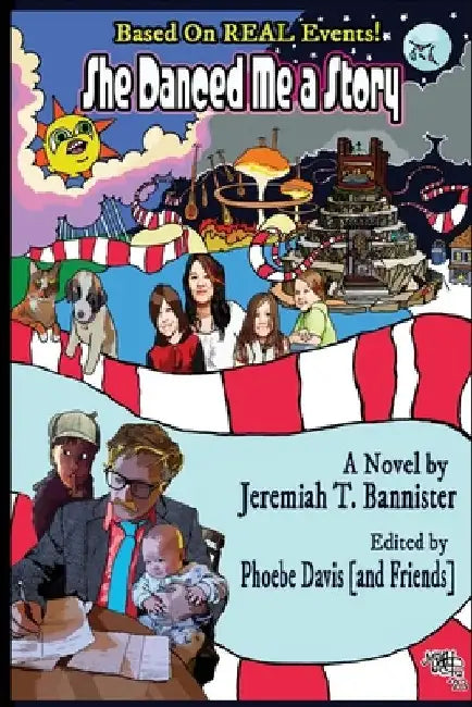 She Danced Me a Story by Jeremiah T. Bannister