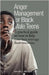 Anger Management for Black Male Teens: A practical guide on how to help your teen manage their emotions by Bourne, Kenneth L., Jr.