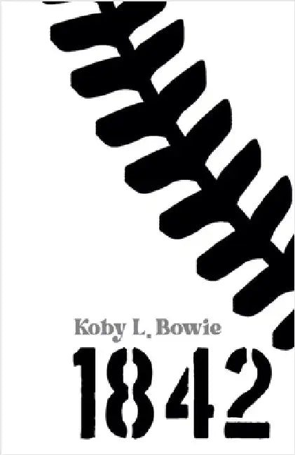 1842 by Koby L. Bowie