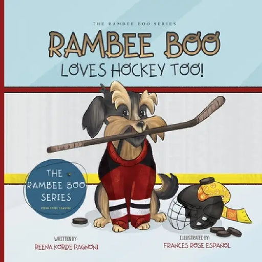 Rambee Boo Loves Hockey Too! by Reena Korde Pagnoni, Frances Rose Espanol