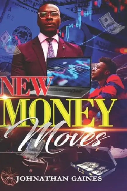 New Money Moves by Johnathan R. Gaines