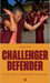 Nancy A. Scherl: Challenger Defender: The Great Tradition of Tibetan Buddhist Monastic Debate by Nancy A. Scherl,  Gyatso His Holiness the 14th Dalai Lama, Tashi Tsering
