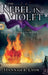 The Rebel in Violet by Hannah R. Lyon