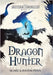 The Skystone Chronicles Book 3: Dragon Hunter by Penn, Blake And Raven