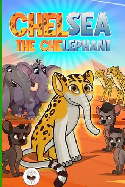 Chelsea The Chelephant by Blake Anthony