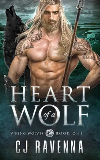 Heart of a Wolf (Viking Wolves Book 1): Paranormal Enemies-to-Lovers Romance by Ravenna, Cj