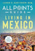 All Points Guide Living in Mexico by Charolette Guetzkow